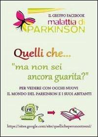 Quelli che... ma non sei ancora guarita?  - Libro Youcanprint 2010, Miscellanea | Libraccio.it