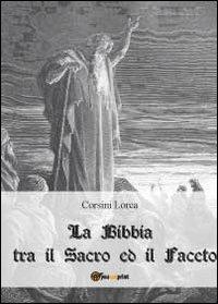 La Bibbia tra il sacro ed il faceto - Corsini Lorca - Libro Youcanprint 2012, Miscellanea | Libraccio.it