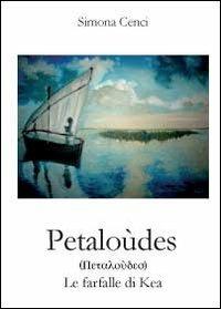 Petaloùdes. Le farfalle di Kea - Simona Cenci - Libro Youcanprint 2012, Narrativa | Libraccio.it