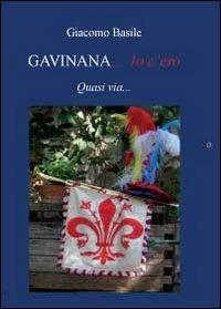 Gavinana... io c'ero - Giacomo Basile - Libro Youcanprint 2012, Narrativa | Libraccio.it