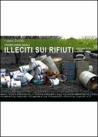 Prontuario degli illeciti sui rifiuti - Tiziano Granata - Libro Youcanprint 2012, Miscellanea | Libraccio.it