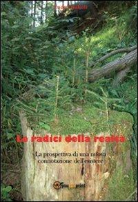 Le radici della realtà - Eudo Giulioli - Libro Youcanprint 2012, Saggistica | Libraccio.it