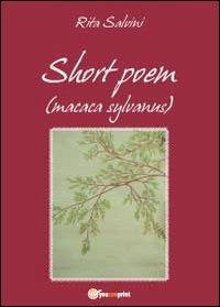 Short poem (macaca sylvanus) - Rita Salvini - Libro Youcanprint 2012, Poesia | Libraccio.it