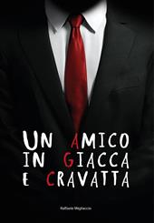 Un amico in giacca e cravatta