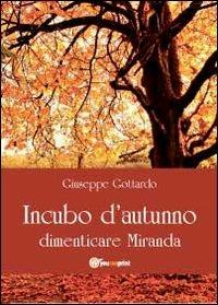 Incubo d'autunno - Giuseppe Gottardo - Libro Youcanprint 2012, Poesia | Libraccio.it
