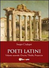 Poeti latini. Vol. 2: Orazio, Tibullo.