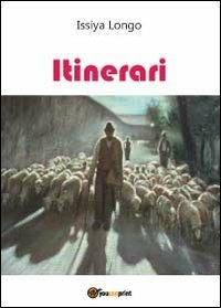 Itinerari - Issiya Longo - Libro Youcanprint 2012 | Libraccio.it