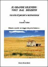 Il grande silenzio: voci dal deserto - Concetto Triferò - Libro Youcanprint 2012, Miscellanea | Libraccio.it