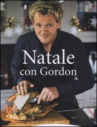 Natale con Gordon - Gordon Ramsay, Emily Quah - Libro Guido Tommasi Editore-Datanova 2014, Gli illustrati | Libraccio.it