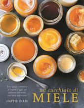 Un cucchiaio di miele. Ediz. illustrata
