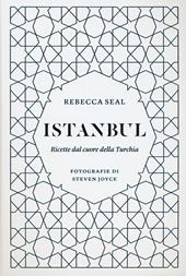 Istanbul. Ricette dal cuore della Turchia