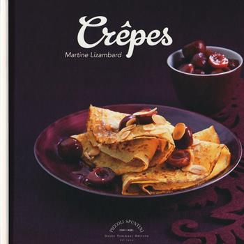 Crêpes - Martine Lizambard - Libro Guido Tommasi Editore-Datanova 2016, Piccoli spuntini | Libraccio.it