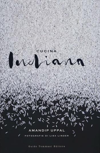 Cucina indiana - Amandip Uppal - Libro Guido Tommasi Editore-Datanova 2016, Gli illustrati | Libraccio.it