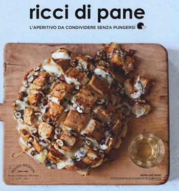 Ricci di pane - Jean-Luc Sady - Libro Guido Tommasi Editore-Datanova 2017, Piccoli spuntini | Libraccio.it