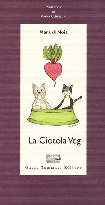 La ciotola veg - Mara Di Noia - Libro Guido Tommasi Editore-Datanova 2017, Parole in pentola | Libraccio.it