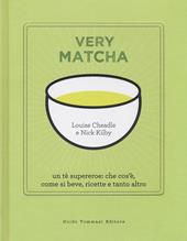 Very matcha. Un tè supereroe: che cos'è, come si beve, ricette e tanto altro. Ediz. illustrata