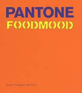 Pantone foodmood. Ediz. inglese