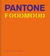 Pantone foodmood. Ediz. inglese