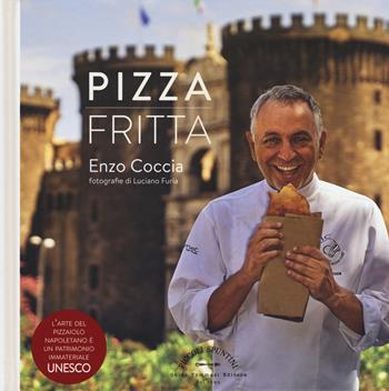 Pizza fritta - Enzo Coccia - Libro Guido Tommasi Editore-Datanova 2018, Piccoli spuntini | Libraccio.it