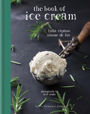 The book of ice cream - Lydia Capasso, Simone De Feo - Libro Guido Tommasi Editore-Datanova 2019, Gli illustrati | Libraccio.it