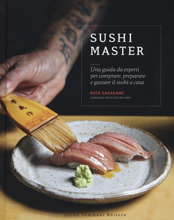 Sushi master. Una guida da esperti per comprare, preparare e gustare il sushi a casa - Nick Sakagami - Libro Guido Tommasi Editore-Datanova 2020, Gli illustrati | Libraccio.it