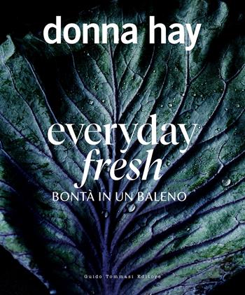 Everyday fresh. Bontà in un baleno - Donna Hay - Libro Guido Tommasi Editore-Datanova 2022, Gli illustrati | Libraccio.it