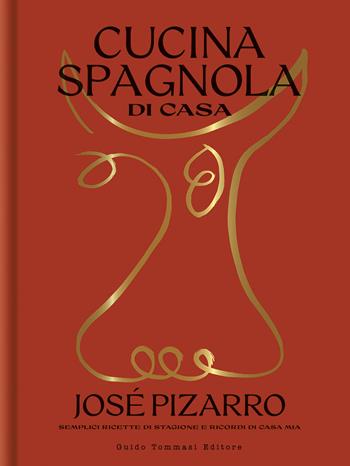 Cucina spagnola di casa. Semplici ricette di stagione e ricordi di casa mia - José Pizarro - Libro Guido Tommasi Editore-Datanova 2023, Gli illustrati | Libraccio.it
