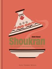 Shoukran. La cucina marocchina moderna