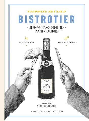 Bistrotier. Il libro delle guance colorite e dei piatti da lucidare. Ediz. illustrata - Stéphane Reynaud - Libro Guido Tommasi Editore-Datanova 2023, Gli illustrati | Libraccio.it