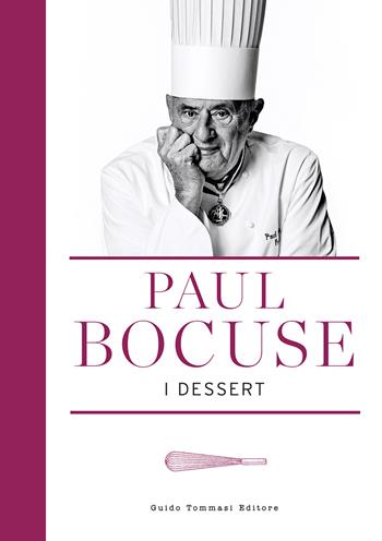 I dessert - Paul Bocuse - Libro Guido Tommasi Editore-Datanova 2024, Gli illustrati | Libraccio.it
