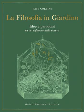La filosofia in giardino - Kate Collyns - Libro Guido Tommasi Editore-Datanova 2025, Germogli | Libraccio.it