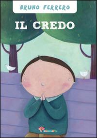 Il Credo. Ediz. illustrata - Bruno Ferrero, Francesca Assirelli - Libro Il Sicomoro 2013, Lo scrigno | Libraccio.it