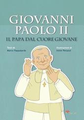 Giovanni Paolo II. Il papa dal cuore giovane