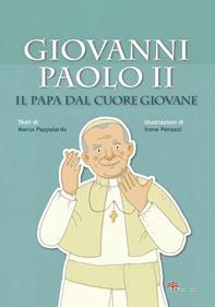 Giovanni Paolo II. Il papa dal cuore giovane - Marco Pappalardo - Libro Il Sicomoro 2014, Ditelo sui tetti | Libraccio.it