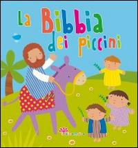 La Bibbia dei piccini. Ediz. illustrata - Sophie Piper - Libro Il Sicomoro 2015 | Libraccio.it