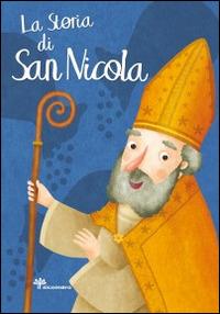 La storia di san Nicola - Francesca Fabris - Libro Il Sicomoro 2014, I grandi amici di Gesù | Libraccio.it