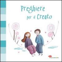 Preghiere per il creato - Silvia Vecchini - Libro Il Sicomoro 2015, Nel segreto del tuo cuore | Libraccio.it