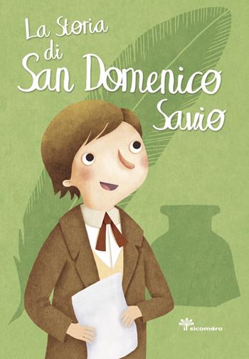 La storia di San Domenico Savio - Francesca Fabris, Giusy Capizzi - Libro Il Sicomoro 2018, I grandi amici di Gesù | Libraccio.it