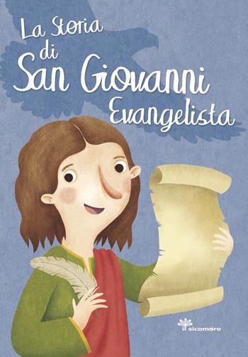 La storia di San Giovanni Evangelista - Francesca Fabris, Giusy Capizzi - Libro Il Sicomoro 2018, I grandi amici di Gesù | Libraccio.it