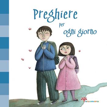 Preghiere per ogni giorno - Francesca Fabris, Martina Peluso - Libro Il Sicomoro 2017, Nel segreto del tuo cuore | Libraccio.it