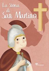 La storia di San Martino. Ediz. illustrata