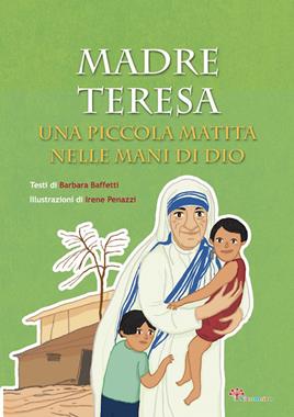 Madre Teresa. Una piccola matita nelle mani di Dio. Ediz. illustrata - Barbara Baffetti - Libro Il Sicomoro 2016, Ditelo sui tetti | Libraccio.it