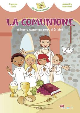 La comunione e il tesoro nascosto nel corpo di Cristo - Francesca Fabris, Alessandra Mantovani - Libro Il Sicomoro 2016, Alla ricerca del tesoro | Libraccio.it