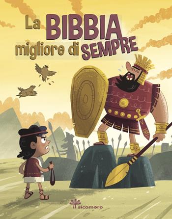 La Bibbia migliore di sempre - Victoria Tebbs - Libro Il Sicomoro 2018, Storie dalla Bibbia | Libraccio.it