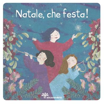 Natale, che festa! - Francesca Fabris - Libro Il Sicomoro 2017, Grazie Gesù | Libraccio.it