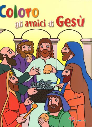 Coloro gli amici di Gesù - Stefania Sorci - Libro Il Sicomoro 2017, Coloro | Libraccio.it