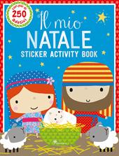 Il mio Natale. Sticker activity book. Con adesivi. Ediz. illustrata