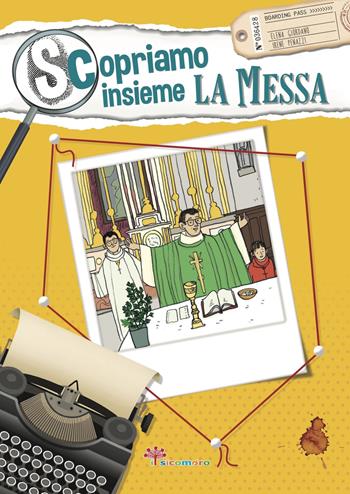 Scopriamo insieme la messa - Elena Giordano, Irene Penazzi - Libro Il Sicomoro 2019, I germogli | Libraccio.it
