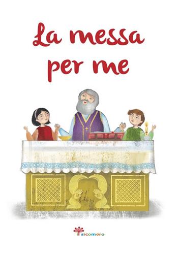 La messa per me - Elena Giordano, Silvia Colombo - Libro Il Sicomoro 2020, I ricordini | Libraccio.it