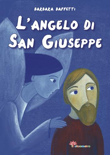L' angelo di san Giuseppe - Barbara Baffetti, Nicoletta Bertelle - Libro Il Sicomoro 2021, Lo scrigno | Libraccio.it